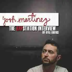 Josh Martinez: The RAPstation Interview