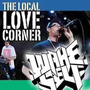 The Local Love Corner: WAKE SELF