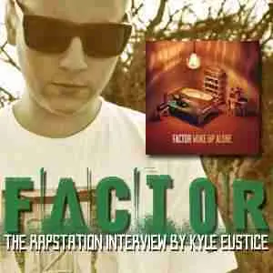 Exclusive: Factor - The RAPstation Interview