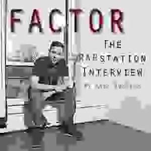 Factor: The RAPstation Interview