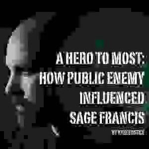 A Hero to Most: How Public Enemy Influenced Sage Francis