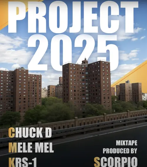 Chuck D, KRS-One & Furious Five's Melle Mel & Scorpio Unite For "Project 2025"