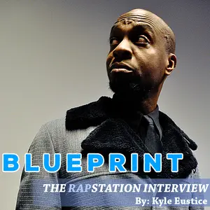 BLUEPRINT: THE RAPSTATION INTERVIEW II