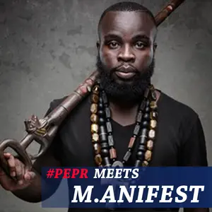 #PEPR MEETS M.ANIFEST