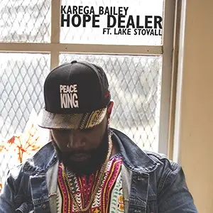 New Karega Bailey Video, "Hope Dealer"