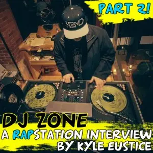 DJ Zone Interview Part II