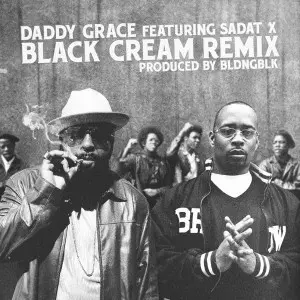 Daddy Grace's New Single Featuring Sadat X, "Black Cream"