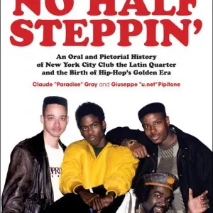 Remembering Hip-hop's Golden Age with Gray & Pipitone's "No Half Steppin'"