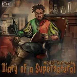 MCskill ThaPreacha releases teaser for "Diary of a Supernatural"